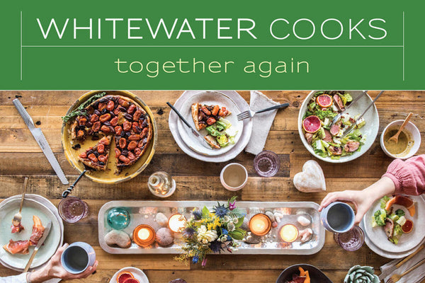 Whitewater Cooks - Together Again #6
