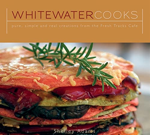 Whitewater Cooks #1: From the Fresh Tracks Cafe