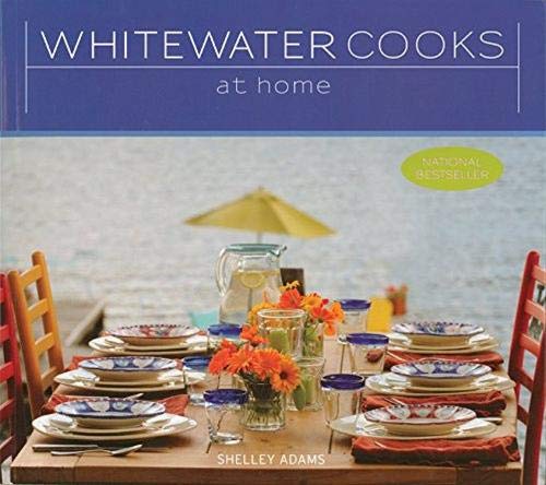 Whitewater Cooks #2: At Home by Shelley Adams